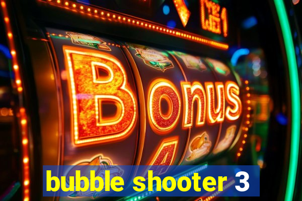 bubble shooter 3